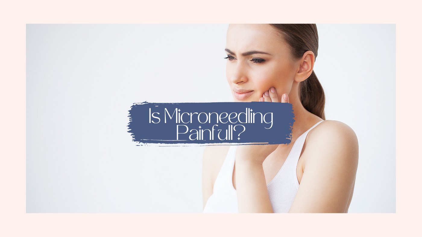 Does Microneedling Hurt? Your Questions Answered - SkinBay