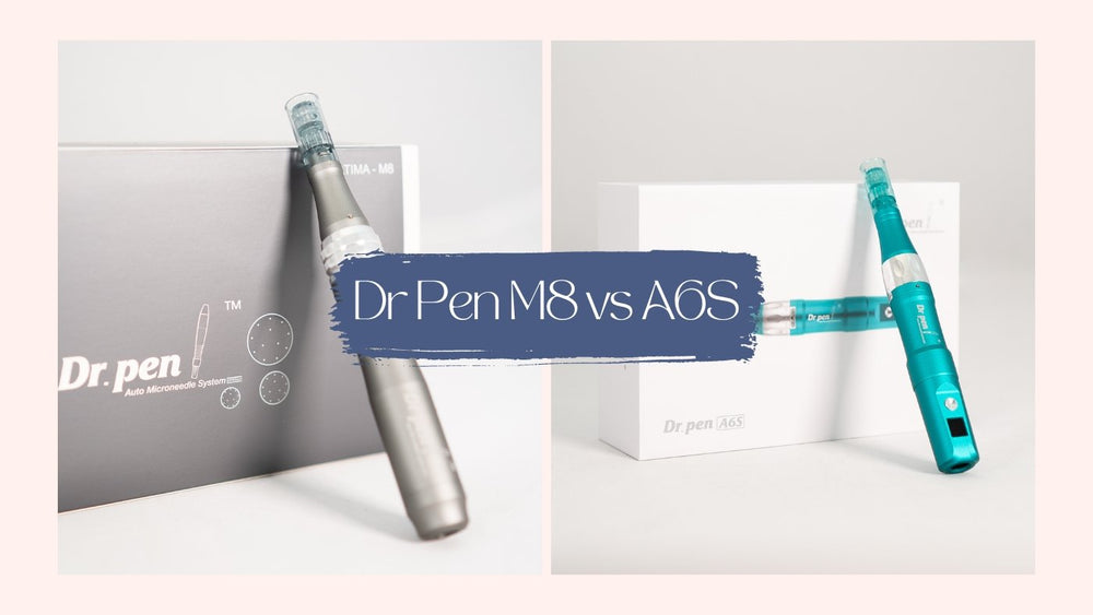 Which Dr Pen Is Better? M8 or A6s - SkinBay